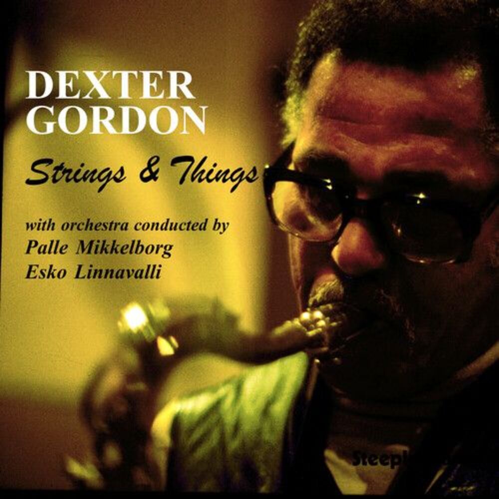Dexter Gordon - Strings & Things  CD